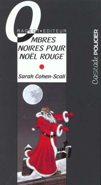 Couverture du livre « Ombres noires pour Noël rouge » de Sarah Cohen-Scali aux éditions Rageot