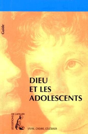 Couverture du livre « Dieu et les adolescents » de Herbreteau aux éditions Editions De L'atelier