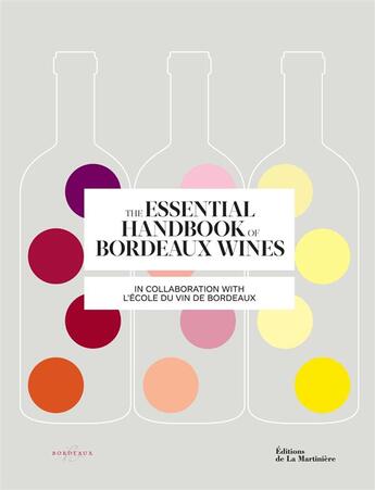 Couverture du livre « The essential handbook of Bordeaux wines » de Sophie Brissaud aux éditions La Martiniere