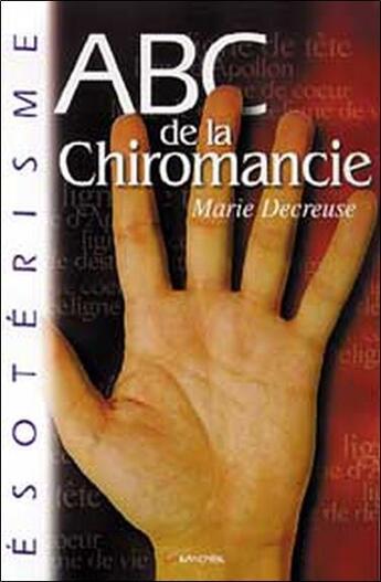 Couverture du livre « ABC de la chiromancie » de Marie Decreuse aux éditions Grancher