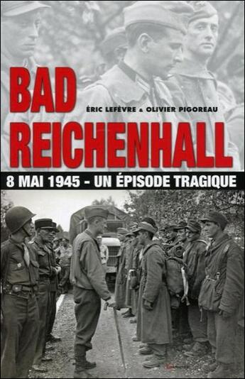 Couverture du livre « Bad Reichenhall ; une tragédie française » de Eric Lefevre et Olivier Pigoreau aux éditions Grancher