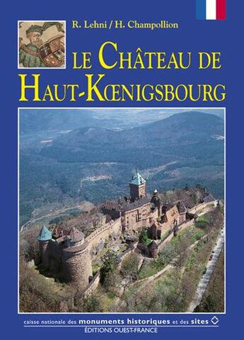 Couverture du livre « Le château de haut-koenigsbourg » de Bely-Lehni-Champolli aux éditions Ouest France