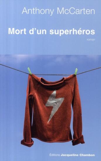 Couverture du livre « Mort d'un superhéros » de Anthony Mac Carten aux éditions Jacqueline Chambon