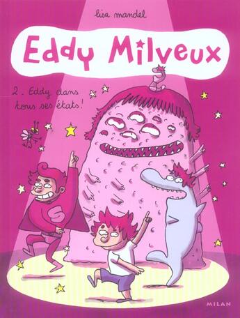 Couverture du livre « EDDY MILVEUX T.2 ; eddy dans tous ses etats » de Lisa Mandel aux éditions Milan