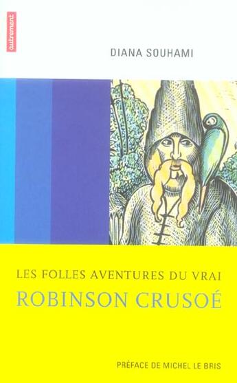 Couverture du livre « Les folles aventures du vrai robinson crusoe » de Diana Souhami aux éditions Autrement