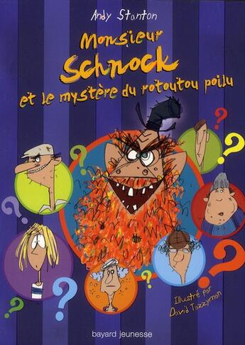 Couverture du livre « Monsieur Schnock t.7 ; Monsieur Schnock et le rotoutou poilu » de Andy Stanton et David Tazzyman aux éditions Bayard Jeunesse