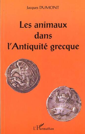Couverture du livre « Les animaux dans l'antiquite grecque » de Jacques Dumont aux éditions L'harmattan