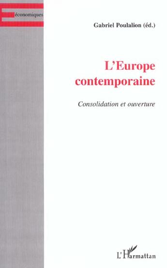 Couverture du livre « L'europe contemporaine - consolidation et ouverture » de Gabriel Poulalion aux éditions L'harmattan