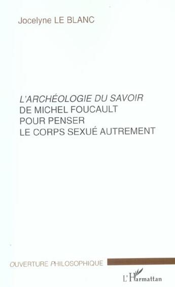 Couverture du livre « L'archéologie du savoir de Michel Foucault pour penser le co » de Jocelyne Le Blanc aux éditions L'harmattan