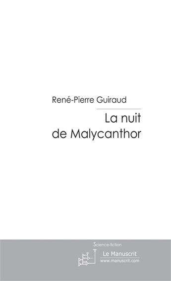 Couverture du livre « La nuit de Malycanthor » de Guiraud-R aux éditions Le Manuscrit