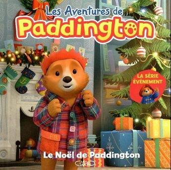 Couverture du livre « Les aventures de Paddington : le Noël de Paddington » de Michael Bond aux éditions Michel Lafon