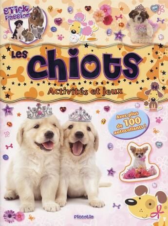 Couverture du livre « Stick passion/les chiots » de  aux éditions Piccolia