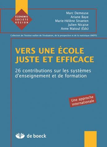 Couverture du livre « Vers une ecole juste et efficace » de Marc Demeuse aux éditions De Boeck Superieur