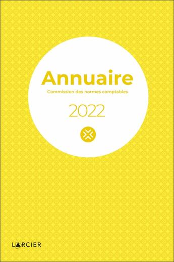 Couverture du livre « Annuaire 2022 CNC : commission des normes comptables » de Commissie Boekhoudku aux éditions Larcier