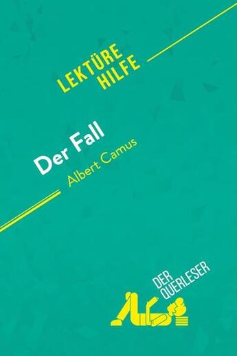 Couverture du livre « Der Fall von Albert Camus (Lektürehilfe) » de Johanna Biehler et Jean-Bosco D' Otreppe aux éditions Derquerleser.de