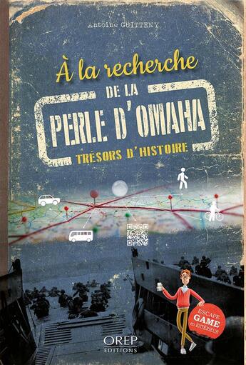 Couverture du livre « À la recherche de la perle d'Omaha : Trésors d'histoire » de Antoine Guitteny aux éditions Orep