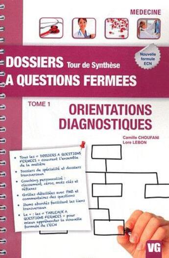 Couverture du livre « Dossiers a questions fermees tour de synthese orientations diagnostiques » de C.Choufani aux éditions Vernazobres Grego