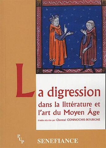 Couverture du livre « La digression dans la litterature et l'art du moyen age - actes du 29e colloque du cuer ma, 19, 20 e » de Connochie-Bourgne C. aux éditions Presses Universitaires De Provence