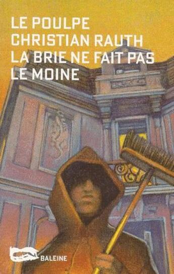 Couverture du livre « La brie ne fait pas le moine » de Christian Rauth aux éditions Baleine