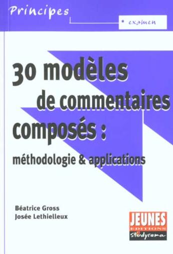 Couverture du livre « 30 modèles de commentaires composés ; méthodologie et applications » de Beatrice Gross et Josee Lethielleux aux éditions Studyrama