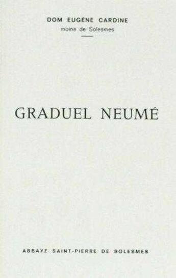 Couverture du livre « Graduale neume » de Cardine Eugene aux éditions Solesmes