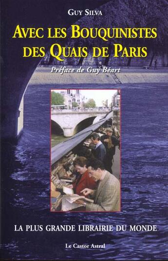 Couverture du livre « Avec les bouquinistes des quais de paris » de Guy Silva aux éditions Castor Astral