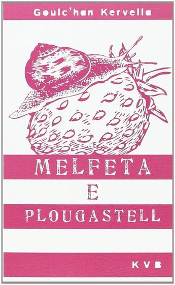 Couverture du livre « Melfeta e plougastell - ha danevellou all » de Goulc'Han Kervella aux éditions Keit Vimp Bev