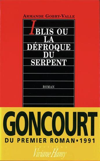 Couverture du livre « Iblis ou la défroque du serpent » de Armande Gobry-Valle aux éditions Viviane Hamy