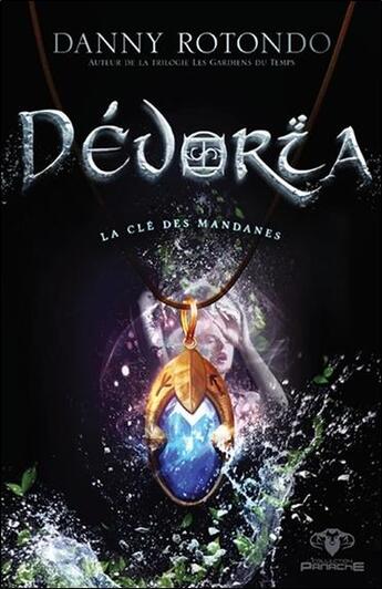 Couverture du livre « Dévoria ; la clé des Mandanes » de Danny Rotondo aux éditions Ada