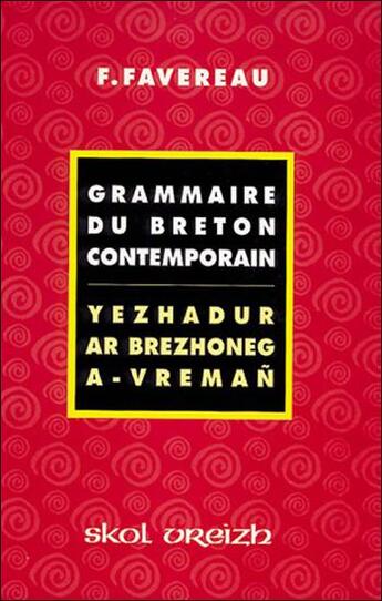 Couverture du livre « Grammaire du breton contemporain » de Favereau Francis aux éditions Skol Vreizh