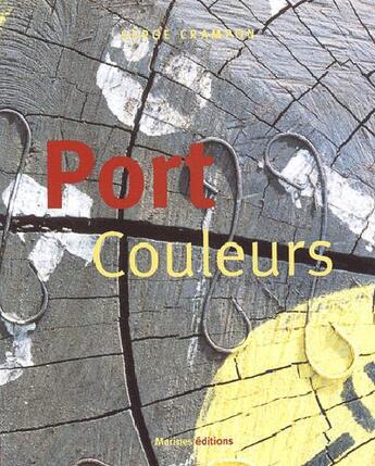 Couverture du livre « Port couleurs » de Serge Crampon aux éditions Marines