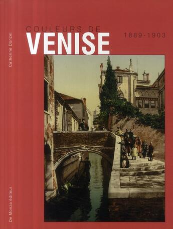 Couverture du livre « Couleurs de Venise (1889-1903) » de Donzel C aux éditions Editions De Monza