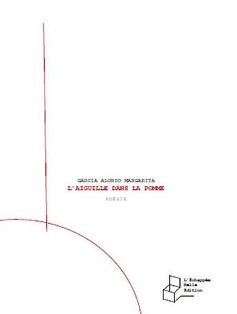 Couverture du livre « L'aiguille dans la pomme » de Margarita Garcia Alonso aux éditions L'echappee Belle