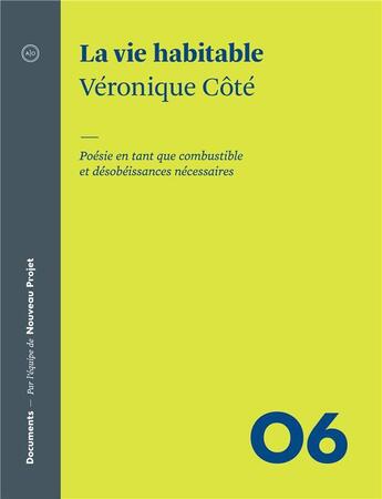 Couverture du livre « Documents 06 la vie habitable » de Veronique Cote aux éditions Atelier 10