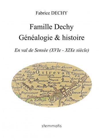 Couverture du livre « Famille dechy - genealogie & histoire » de Dechy Fabrice aux éditions Thebookedition.com