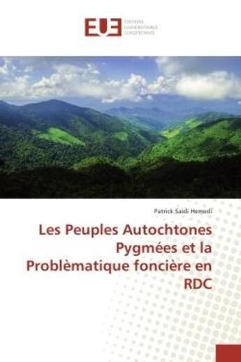 Couverture du livre « Les Peuples Autochtones Pygmees et la Problematique fonciere en RDC » de Patrick Hemedi aux éditions Editions Universitaires Europeennes