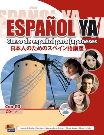 Couverture du livre « Espanol ya. » de Danica Salazar et Marisa De Prada Segovia et Carmen De Juan Ballester et Pilar Marce et Midori Uchida aux éditions Edinumen