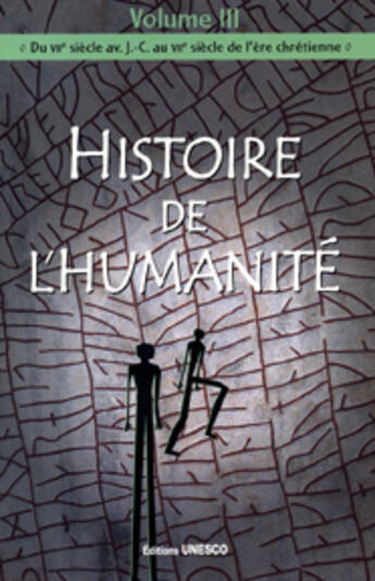 Couverture du livre « Histoire de l'humanité t.3 ; du VII siècle avant J.-C. au VII siècle de l'ère chrétienne » de  aux éditions Unesco