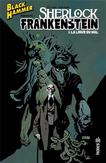 Couverture du livre « Black Hammer présente ; Sherlock Frankenstein & la ligue du mal » de David Rubin aux éditions Urban Comics