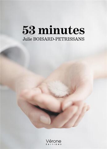 Couverture du livre « 53 minutes » de Julie Boisard-Petrissans aux éditions Verone