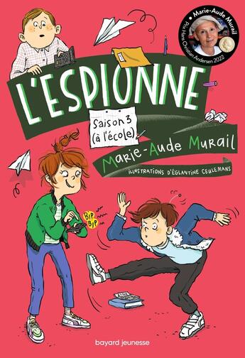 Couverture du livre « L'espionne Tome 3 : à l'école » de Marie-Aude Murail et Eglantine Ceulemans aux éditions Bayard Jeunesse