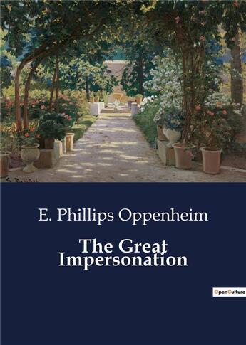 Couverture du livre « The Great Impersonation » de E. Phillips Oppenheim aux éditions Culturea