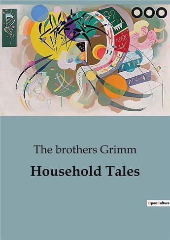 Couverture du livre « Household Tales » de The Brothers Grimm aux éditions Culturea