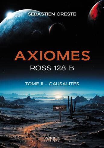 Couverture du livre « Axiomes - ROSS 128 B Tome 2 : Causalités » de Sebastien Oreste aux éditions Verone