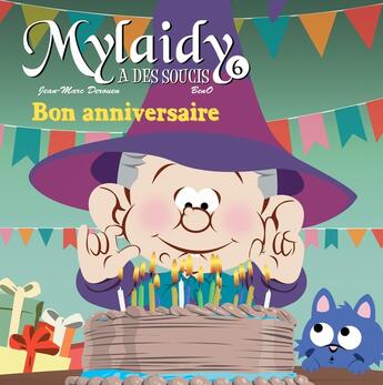 Couverture du livre « Mylaidy a des soucis Tome 6 : bon anniversaire » de Jean-Marc Derouen et Beno aux éditions Chemin Faisant