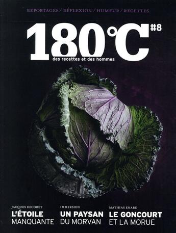 Couverture du livre « 180°C n.8 : l'étoile manquante, un paysan du Morvan, le Goncourt et la morue » de Revue 180°C aux éditions Thermostat 6