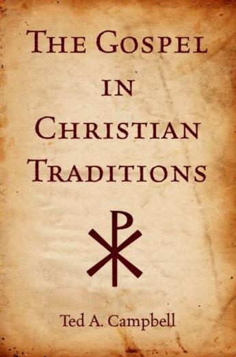 Couverture du livre « The Gospel in Christian Traditions » de Campbell Ted A aux éditions Oxford University Press Usa