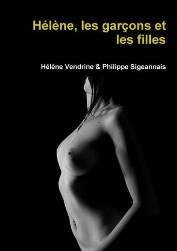 Couverture du livre « Helene, les garcons et les filles » de Sigeannais Philippe aux éditions Lulu