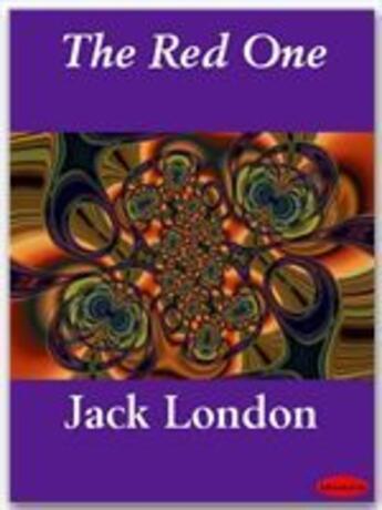 Couverture du livre « The Red One » de Jack London aux éditions Ebookslib