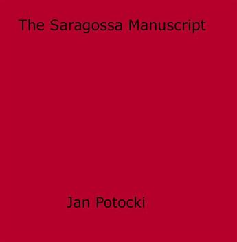 Couverture du livre « The Saragossa Manuscript » de Jan Potocki aux éditions Epagine